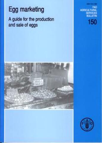 Couverture du livre « Egg marketing. a guide for the production and sale of eggs (fao agricultural services bulletin 150) » de  aux éditions Fao