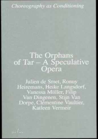 Couverture du livre « The orphans of tar (choreography as conditioning) » de Langsdorf Heike aux éditions Ape Art Paper