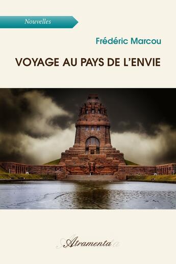 Couverture du livre « Voyage au pays de l'envie » de Frederic Marcou aux éditions Atramenta