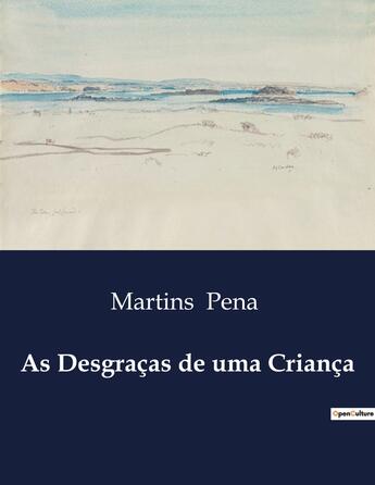 Couverture du livre « As Desgraças de uma Criança » de Martins Pena aux éditions Culturea