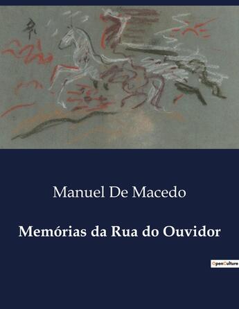 Couverture du livre « Memórias da Rua do Ouvidor » de Manuel De Macedo aux éditions Culturea