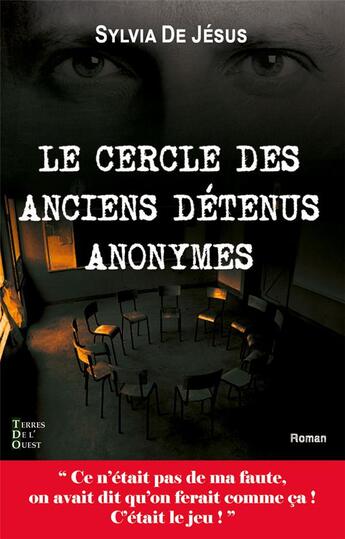 Couverture du livre « Le cercle des anciens détenus anonymes » de Sylvia De Jesus aux éditions Terres De L'ouest