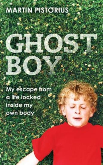 Couverture du livre « Ghost Boy » de Martin Pistorius aux éditions Simon And Schuster Uk