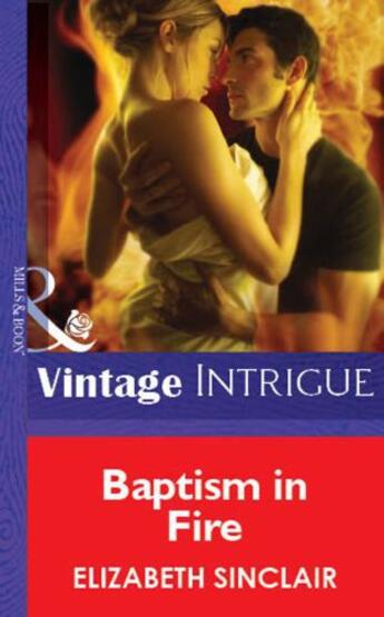 Couverture du livre « Baptism in Fire (Mills & Boon Vintage Intrigue) » de Elizabeth Sinclair aux éditions Mills & Boon Series