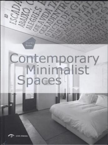 Couverture du livre « Contemporary minimalist spaces » de Cypi Press aux éditions Gingko Press