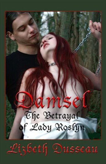 Couverture du livre « Damsel: The Betrayal of Roslyn » de Lizbeth Dusseau aux éditions Epagine