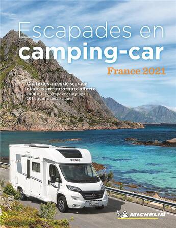 Couverture du livre « Escapades en camping-car France (édition 2021) » de Collectif Michelin aux éditions Michelin