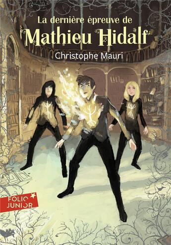 Couverture du livre « Mathieu Hidalf Tome 5 ; la dernière épreuve de Mathieu Hidalf » de Christophe Mauri aux éditions Gallimard-jeunesse