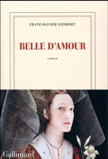 Couverture du livre « Belle d'amour » de Franz-Olivier Giesbert aux éditions Gallimard