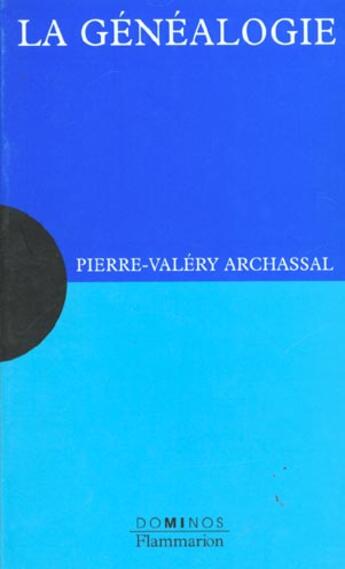 Couverture du livre « La Genealogie » de Pierre-Valery Archassal aux éditions Flammarion