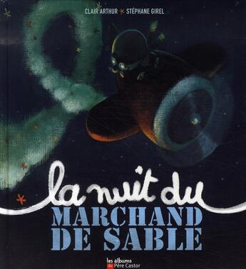 Couverture du livre « La nuit du marchand de sable » de Arthur/Girel aux éditions Pere Castor