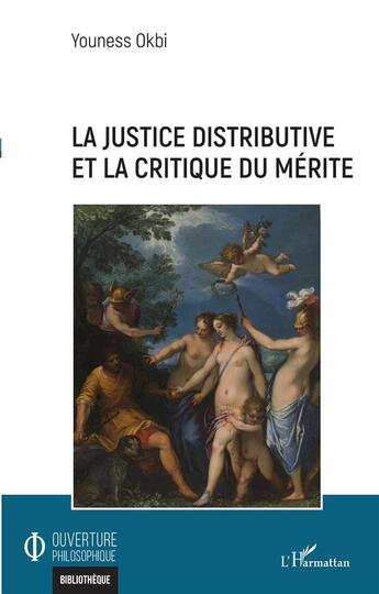 Couverture du livre « La justice distributive et la critique du mérite » de Youness Okbi aux éditions L'harmattan