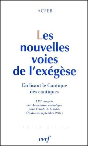 Couverture du livre « Les Nouvelles voies de l'exégèse » de Acfeb aux éditions Cerf