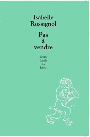 Couverture du livre « Pas à vendre » de Isabelle Rossignol aux éditions Ecole Des Loisirs