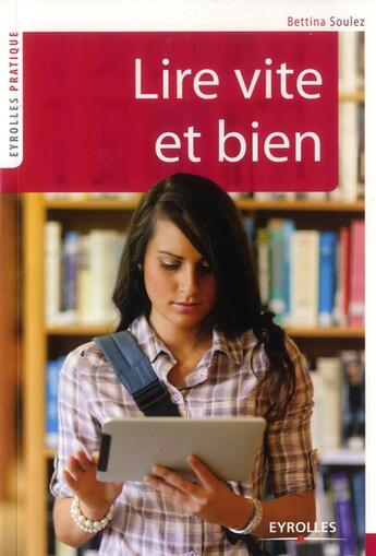 Couverture du livre « Lire vite et bien » de Bettina Soulez aux éditions Eyrolles