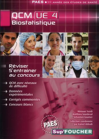 Couverture du livre « SUP'FOUCHER ; biostatistique ; UE 4 ; PAES ; QCM » de Kamel Abbadi aux éditions Foucher