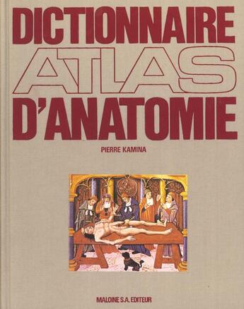 Couverture du livre « Dictionnaire Atlas D'Anatomie T.3 » de Pierre Kamina aux éditions Maloine