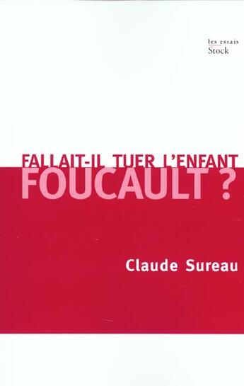 Couverture du livre « Fallait-Il Tuer L'Enfant Foucault » de Claude Sureau aux éditions Stock