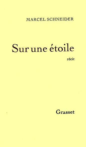 Couverture du livre « Sur une étoile » de Marcel Schneider aux éditions Grasset