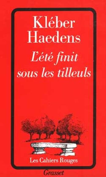 Couverture du livre « L'ete finit sous les tilleuls » de Haedens-K aux éditions Grasset