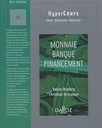 Couverture du livre « Monnaie, banque, financement (1re édition) » de Bradley/Descamps aux éditions Dalloz