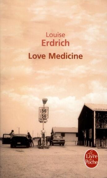 Couverture du livre « Love medicine » de Louise Erdrich aux éditions Le Livre De Poche