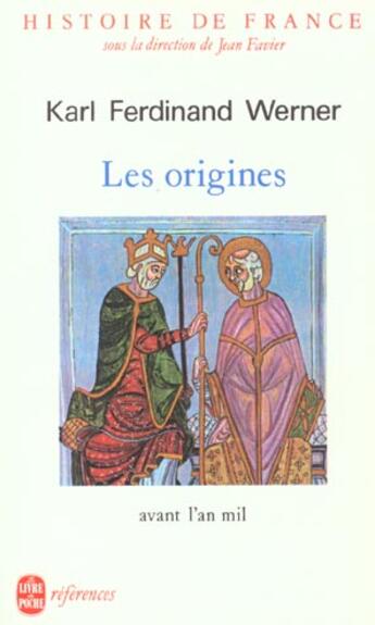 Couverture du livre « Histoire de france tome 1 - les origines avant l'an mil » de Werner K-F. aux éditions Le Livre De Poche