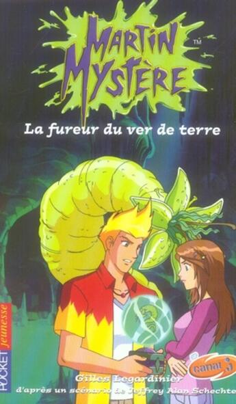 Couverture du livre « Martin mystere - tome 7 la fureur du ver de terre - vol07 » de Gilles Legardinier aux éditions Pocket Jeunesse