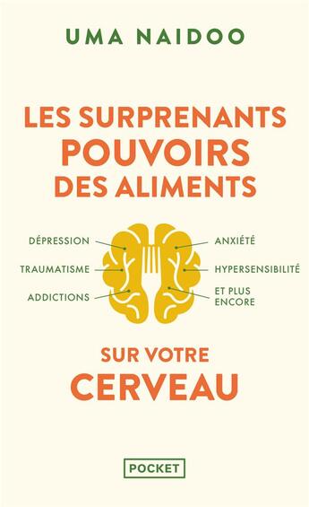 Couverture du livre « Les surprenants pouvoirs des aliments sur votre cerveau » de Uma Naidoo aux éditions Pocket