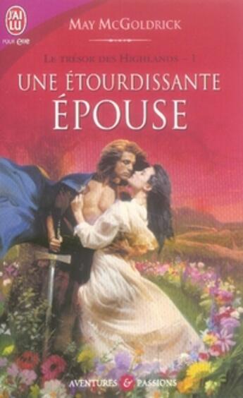 Couverture du livre « Le trésor des highlands Tome 1 ; une étourdissante épouse » de May Mcgoldrick aux éditions J'ai Lu