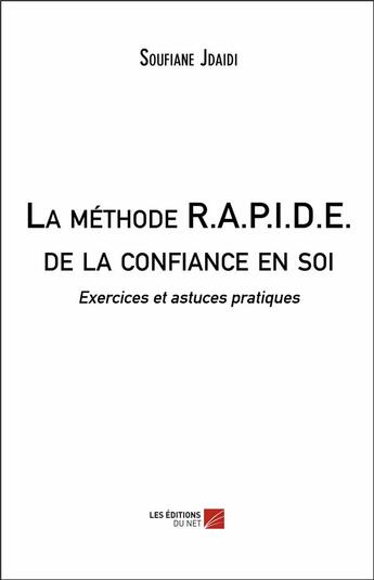 Couverture du livre « La méthode R.A.P.I.D.E. de la confiance en soi » de Soufiane Jdaidi aux éditions Editions Du Net