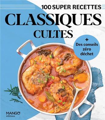 Couverture du livre « Classiques cultes. facile, rapide, bon ! » de Ffranck Schmitt aux éditions Mango