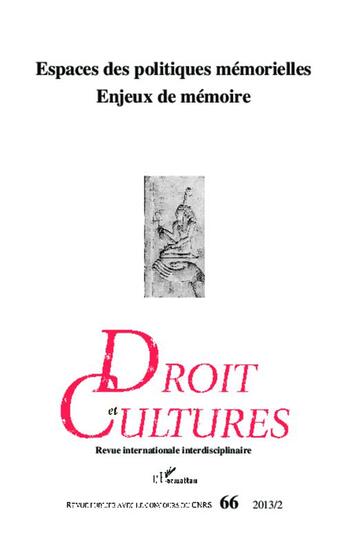 Couverture du livre « Revue Droit Et Cultures T.66 ; Espaces Des Politiques Mémorielles ; Enjeux De Mémoire » de Jacqueline Lahmani aux éditions L'harmattan