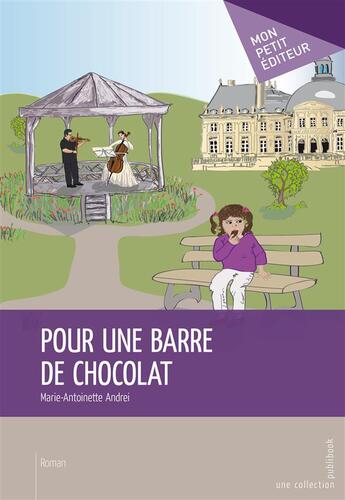 Couverture du livre « Pour une barre de chocolat » de Marie-Antoine Andrei aux éditions Publibook