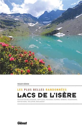 Couverture du livre « Lacs de l'Isère ; les plus belles randonnées » de Roger Hemon aux éditions Glenat