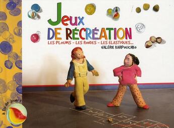 Couverture du livre « Jeux de récréation » de Valerie Karpouchko aux éditions Le Baron Perche