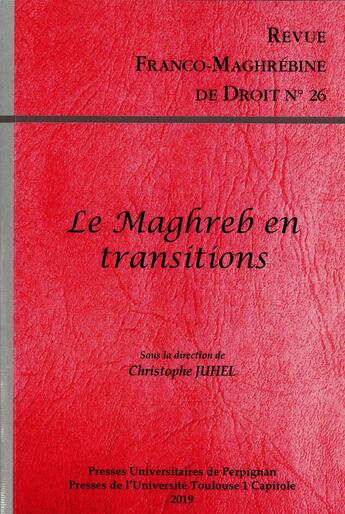 Couverture du livre « Le maghreb en transitions » de Juhel Christophe aux éditions Pu De Perpignan