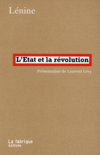 Couverture du livre « L'état et la Révolution » de Vladimir Ilitch Lenine aux éditions Fabrique