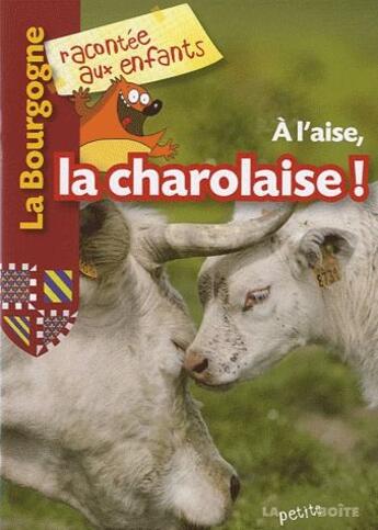 Couverture du livre « À l'aise, la charolaise ! » de  aux éditions La Petite Boite