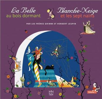 Couverture du livre « La belle au bois dormant ; blanche neige et les sept nains » de Herbert Leupin aux éditions Mic Mac Editions