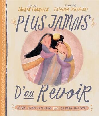 Couverture du livre « Plus jamais d'au revoir » de Catalina Echeverri et Lauren Chandler aux éditions Blf Europe