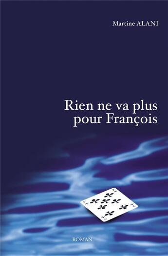 Couverture du livre « Rien ne va plus pour François » de Martine Alani aux éditions Iggybook