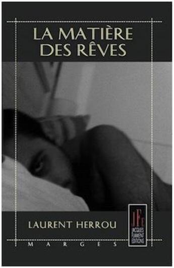 Couverture du livre « La matière des rêves » de Laurent Hrrou aux éditions Jacques Flament