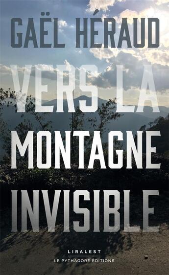 Couverture du livre « Vers la montagne invisible » de Gael Heraud aux éditions Le Pythagore