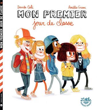 Couverture du livre « Mon premier jour de classe » de Amelie Graux et Davide Cali aux éditions Little Urban