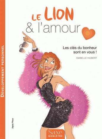 Couverture du livre « Le lion & l'amour » de Isabelle Hubert aux éditions De Saxe