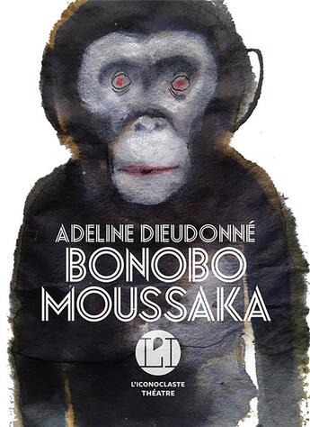 Couverture du livre « Bonobo moussaka » de Adeline Dieudonne aux éditions L'iconoclaste