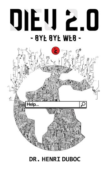 Couverture du livre « Dieu 2.0 Tome 2 ; Bye Bye Web » de Henri Duboc aux éditions Books On Demand