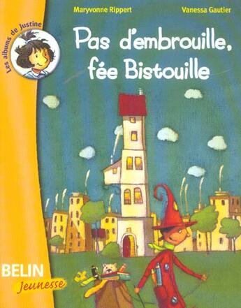 Couverture du livre « Pas d'embrouille, fee bistouille - (des 6 ans) » de Gautier/Rippert aux éditions Belin Education