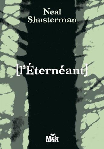 Couverture du livre « L'éternéant » de Neal Shusterman aux éditions Editions Du Masque